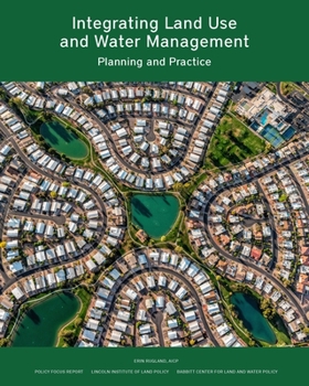 Paperback Integrating Land Use and Water Management: Planning and Practice Book