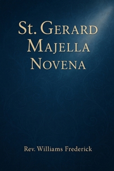 St. Gerard Majella Novena: daily devotional Novena prayer
