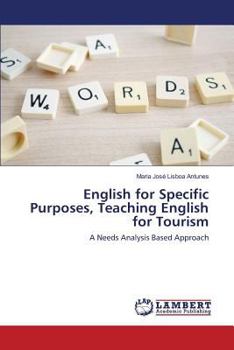 English for Specific Purposes, Teaching English for Tourism: A Needs Analysis Based Approach