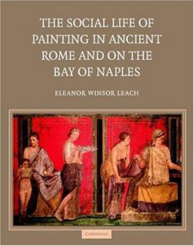 Hardcover The Social Life of Painting in Ancient Rome and on the Bay of Naples Book