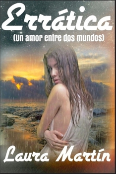 Paperback Errática: Un amor entre dos mundos [Spanish] Book