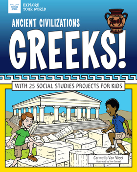 Paperback Ancient Civilizations: Greeks!: With 25 Social Studies Projects for Kids Book