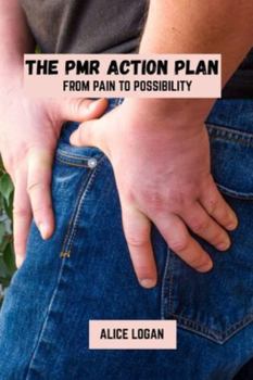 Paperback The PMR action plan: From pain to possibilty Book