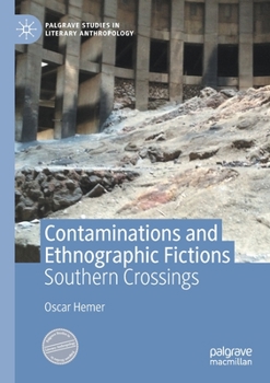 Paperback Contaminations and Ethnographic Fictions: Southern Crossings Book