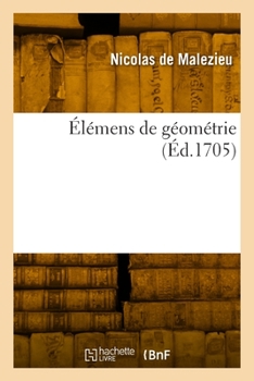 Paperback Élémens de Géométrie [French] Book