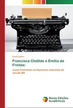 Paperback Francisca Clotilde e Emília de Freitas [Portuguese] Book