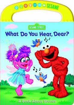 Board book What Do You Hear, Dear?: A Book about Sounds Book