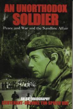 Hardcover An Unorthodox Soldier: Peace and War and the Sandline Affair Book