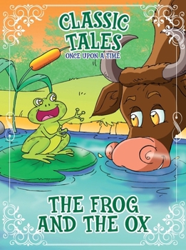 Paperback Classic Tales Once Upon a Time - The Frog and the OX Book