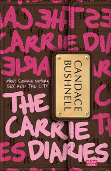 The Carrie Diaries - Book #1 of the Carrie Diaries