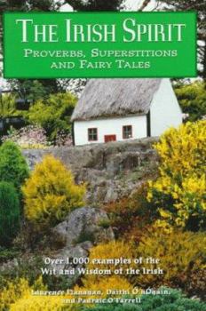 Hardcover The Irish Spirit: Proverbs, Superstitions, and Fairy Tales Book