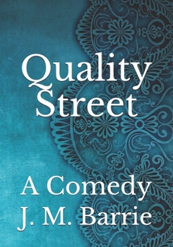 Paperback Quality Street: A Comedy Book