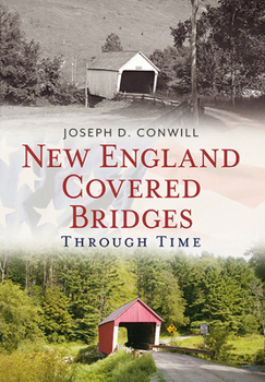 Paperback New England Covered Bridges Through Time Book