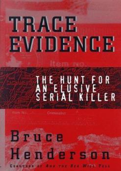 Hardcover Trace Evidence: The Hunt for an Elusive Serial Killer Book