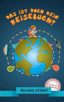 Paperback Das ist doch kein Reisebuch! [German] Book