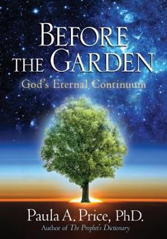 Paperback Before the Garden: God's Eternal Continuum Book