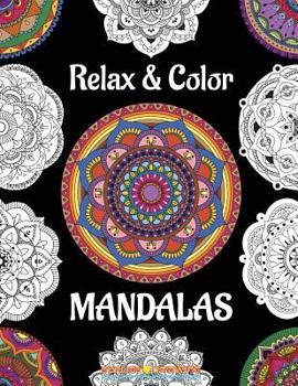 Paperback Relax & Color MANDALAS: Coloring Book for Adults Relaxation & Stress Relief Book