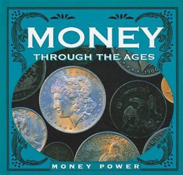 Hardcover Money Through the Ages (Money Power (Pb)) Book