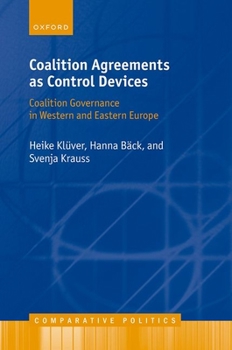Hardcover Coalition Agreements as Control Devices: Coalition Governance in Western and Eastern Europe Book