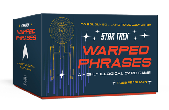 Star Trek: Warped Phrases: A Fill-In-The-Blank Card Game of Infinite Fun in Infinite Combinations