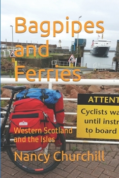 Paperback Bagpipes and Ferries: Western Scotland and the Isles Book