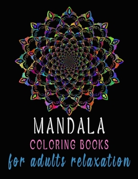Paperback Mandala coloring Book For Adults Relaxation: Coloring Pages For Meditation And Happiness Book