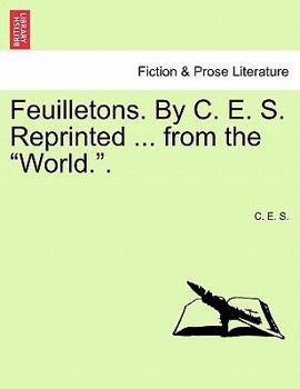 Paperback Feuilletons. by C. E. S. Reprinted ... from the "World.." Book