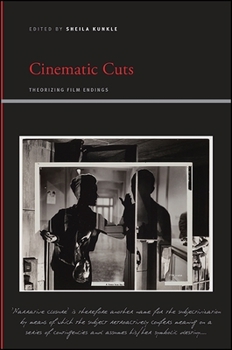 Paperback Cinematic Cuts: Theorizing Film Endings Book