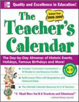 Paperback The Teacher's Calendar: The Day-To-Day Almanac of Historic Events, Holidays, Famous Birthdays and More! Book