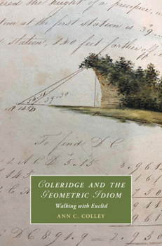 Hardcover Coleridge and the Geometric Idiom: Walking with Euclid Book