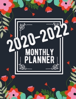 2020-2022 Monthly Planner: Floral Design : 36-Month Calendar 3 Year Monthly Planner + Holiday Reminder