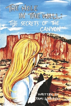 Paperback The Hole in the Wall: The Secrets of the Canyon Volume 3 Book
