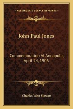 Paperback John Paul Jones: Commemoration At Annapolis, April 24, 1906 Book