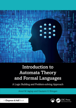 Paperback Introduction to Automata Theory and Formal Languages: A Logic Building and Problem-solving Approach Book