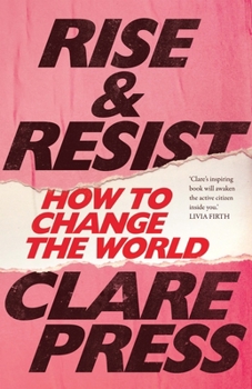 Paperback Rise & Resist: How to Change the World Book