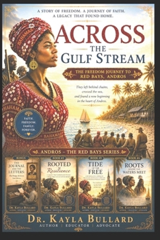 ACROSS THE GULF STREAM: The Freedom Journey to Red Bays, Andros