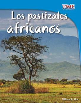 Los Pastizales Africanos - Book  of the TIME For Kids en Español ~ Level 3