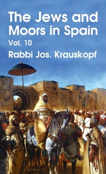 Hardcover Jews and Moors in Spain, Vol. 10 Hardcover Book