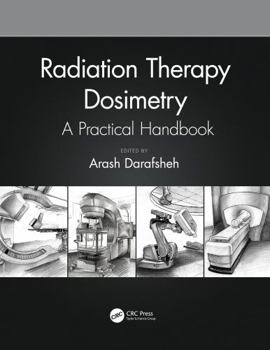Paperback Radiation Therapy Dosimetry: A Practical Handbook Book
