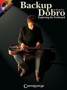 Paperback Backup Dobro: Exploring the Fretboard [With CD (Audio)] Book