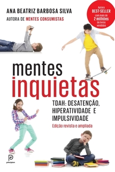 Paperback Mentes inquietas: TDAH: desaten??o, hiperatividade e impulsividade [Portuguese] Book