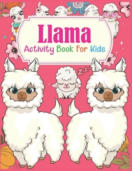 Paperback Llama Activity Book For Kids: A Fun Kid Workbook Game For Learning, Coloring, Dot To Dot, Mazes and More Book