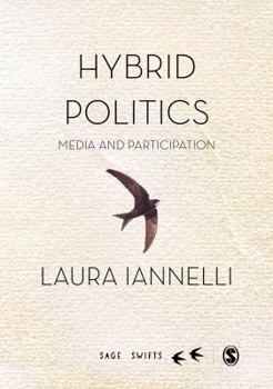 Hardcover Hybrid Politics: Media and Participation Book