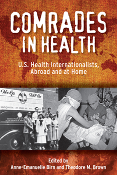 Paperback Comrades in Health: U.S. Health Internationalists, Abroad and at Home Book