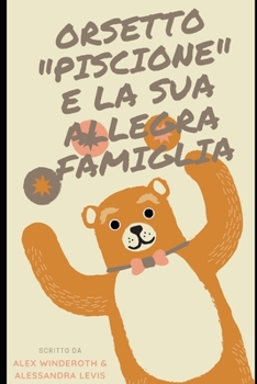 Paperback Orsetto Piscione: E La Sua Allegra Famiglia [Italian] Book