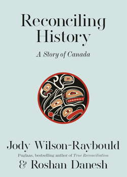 Hardcover Reconciling History: A Story of Canada Book