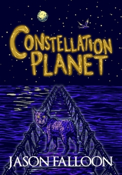 Constellation Planet - Book #1 of the Dreamerverse saga