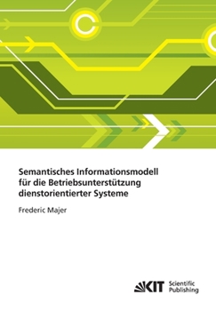 Paperback Semantisches Informationsmodell für die Betriebsunterstützung dienstorientierter Systeme [German] Book