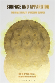 Hardcover Surface and Apparition: The Immateriality of Modern Surface Book