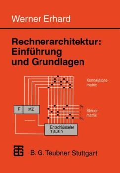 Rechnerarchitektur: Einfuhrung Und Grundlagen